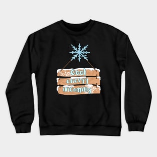 Cool sign board Crewneck Sweatshirt